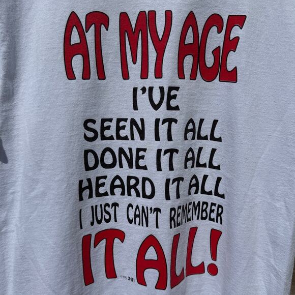 Vintage 90s At My Age I've Seen it All shirt Size Medium - Picture 2 of 4